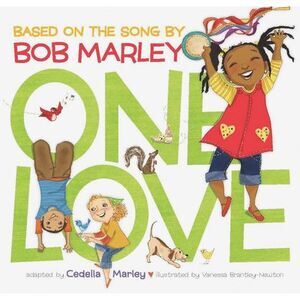One Love: (Multicultural Childrens Book, Mixed Race Childrens Book, Bob Marley B